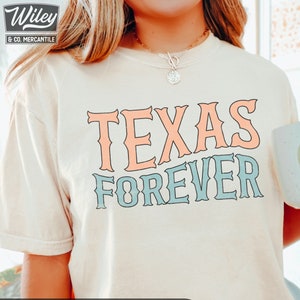 Texas Forever Shirt, Texas Comfort Colors Shirt, Boho T-Shirt, Oversized Tee, Cute Graphic Tee, TX Shirt, Texas Western Tee, Country Western