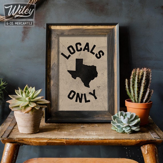 Texas Locals Only Typography Art Print, Western Decor, Southern Wall Art, Vintage Design Poster, Southern Home Art, Western Home Wall Decor