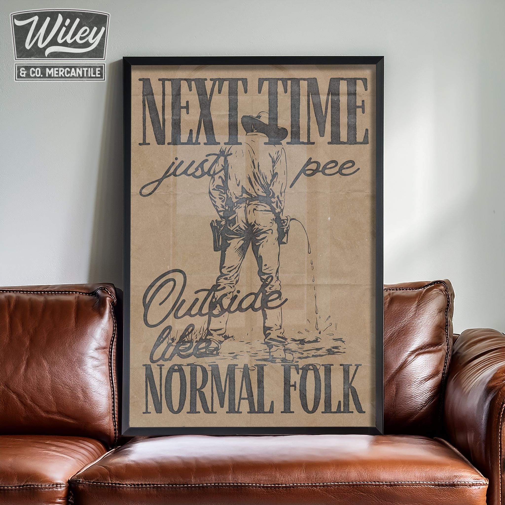 Next Time Pee Outside Like Normal Folk Print, Funny Cowboy Bathroom Print, Toilet Humor Wall Art, Western Ranch Guest Restroom Outhouse Art