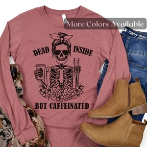 Chemise Dead Inside But Caffeinated, Coffee Skeleton Tee, Funny ladies Top, Halloween Shirt, vintage Halloween top, Dead Inside Shirt, Preppy