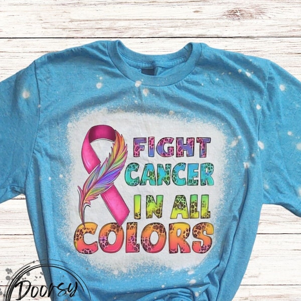 Fight Cancer in Every Color Awareness Ribbon Bleached Shirt, Bleached Any Color Cancer Awareness T-Shirt, All Cancer Sucks Awareness Shirt