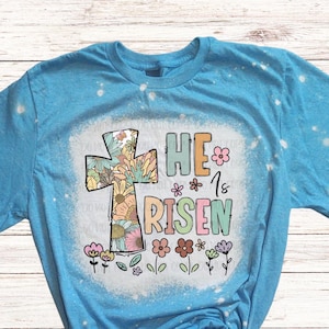 He Is Risen Bleached Top He Is Risen Bleached Top