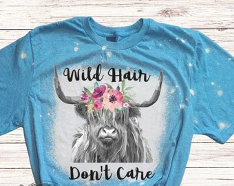 Wild Hair Don't Care Highland Cow Bleached Shirt, Western Tee, Heifer, Highlander Cow, Farm Animal Shirt, Country Life Shirt, Flowers