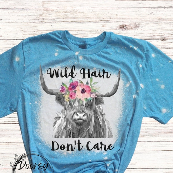 Wild Hair Don't Care Highland Cow Bleached Shirt, Western Tee, Heifer, Highlander Cow, Farm Animal Shirt, Country Life Shirt, Flowers