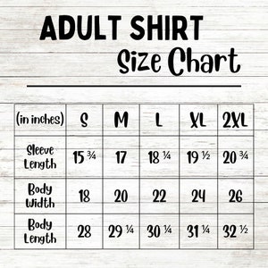May include: Adult shirt size chart in inches. The chart shows measurements for sleeve length, body width, and body length for sizes S, M, L, XL, and 2XL.