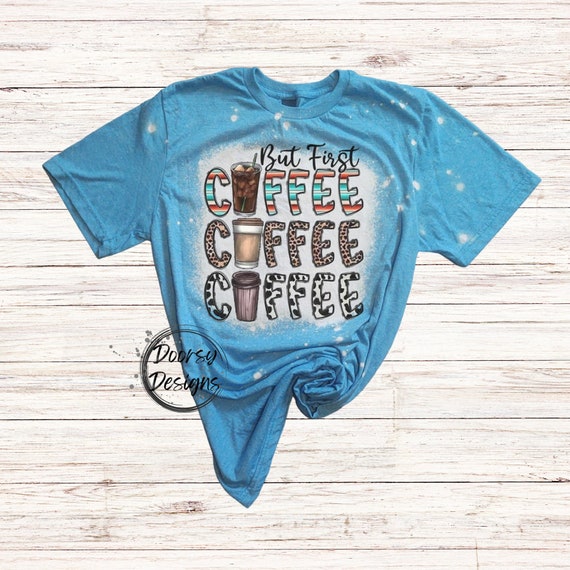 But First COFFEE Bleached Shirt, Western Tee, Shirt, Turquoise and Cow Print, Leopard Print, Time for Caffeine, I Need Coffee Break Time