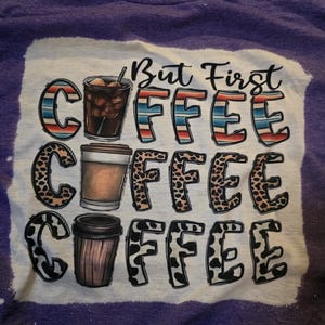 But First COFFEE Bleached Shirt, Western Tee, Shirt, Turquoise and Cow Print, Leopard Print, Time for Caffeine, I Need Coffee Break Time image 10