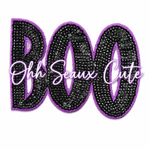 May include: A decorative patch featuring the word BOO in large, black, sequined letters with a vibrant purple stitched border. Overlaid across the center is the text Ohh Seaux Cute written in a white, cursive, glowing-style font.