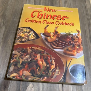 New Chinese Cooking Class Cookbook 1990 Hardcover