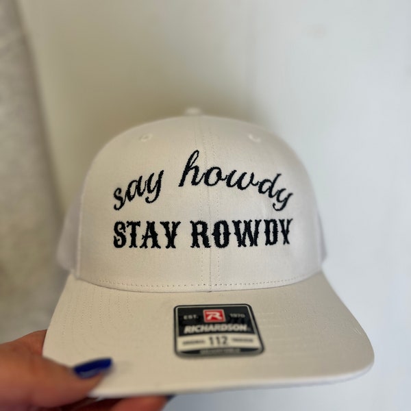 say howdy, stay rowdy hat