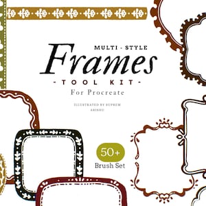 May include: A digital art tool kit for Procreate with multi-style frames. The image shows various frame designs in brown, black, and white, with decorative borders. Text includes "Frames," "Tool Kit," and "50+ Brush Set."