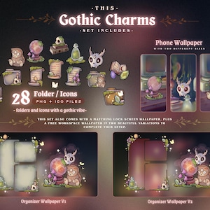 May include: Digital art set titled "Gothic Charms" featuring 28 folder icons and 100 PNG files with a gothic theme. Includes phone and workspace wallpapers in two sizes. The set has a dark color palette with whimsical illustrations.