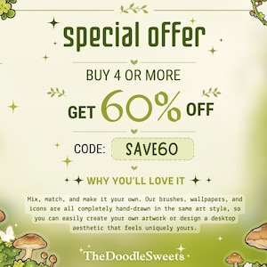 May include: A promotional graphic with a light green background featuring illustrations of mushrooms and vines. The text reads: special offer, BUY 4 OR MORE GET 60% OFF, CODE: SAVE60, WHY YOU'LL LOVE IT, and TheDoodleSweets, along with descriptive text.