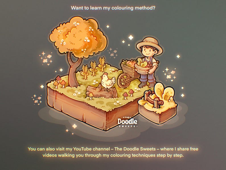 May include: An illustrated scene with a farmer, a chicken, and a tree. The farmer is pushing a wheelbarrow filled with produce. The image has text that says, "Want to learn my colouring method?" and "You can also visit my YouTube channel - The Doodle Sweets - where I share free videos walking you through my colouring techniques step by step."