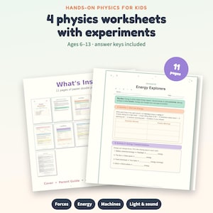 May include: A set of 11 physics worksheets for kids titled Hands-on Physics for Kids, featuring experiments on forces, energy, machines, and light and sound. The pages include pastel doodle patterns, activity sections like Energy Explorers, and answer keys.