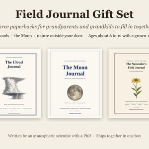 May include: A Field Journal Gift Set containing three paperback books titled The Cloud Journal, The Moon Journal, and The Naturalist's Field Journal. Each cover features specific illustrations of a cloud, the moon, and a yellow flower.