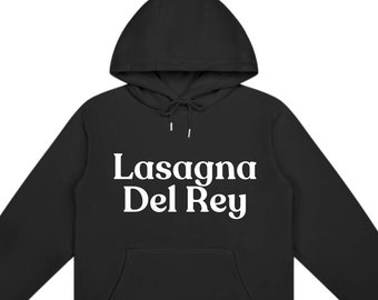 Lasagna Del Rey Hoodie, Unisex