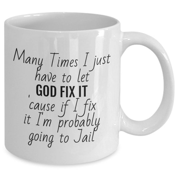 Let god fix it, vengeance is mine, rage mug, stay out of jail