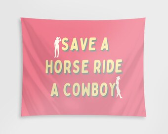 Ride a Cowboy Save a Horse Funny Tapestry, Girl Tapestry Funny Dorm Decor, Small Tapestry For College Apartment Wall Decor, MEME Tapestry