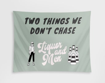 Dont Chase Alcohol Men Funny Tapestry, Girl Tapestry Funny Dorm Decor, Small Tapestry For College Apartment Wall Decor, MEME Tapestry Girl