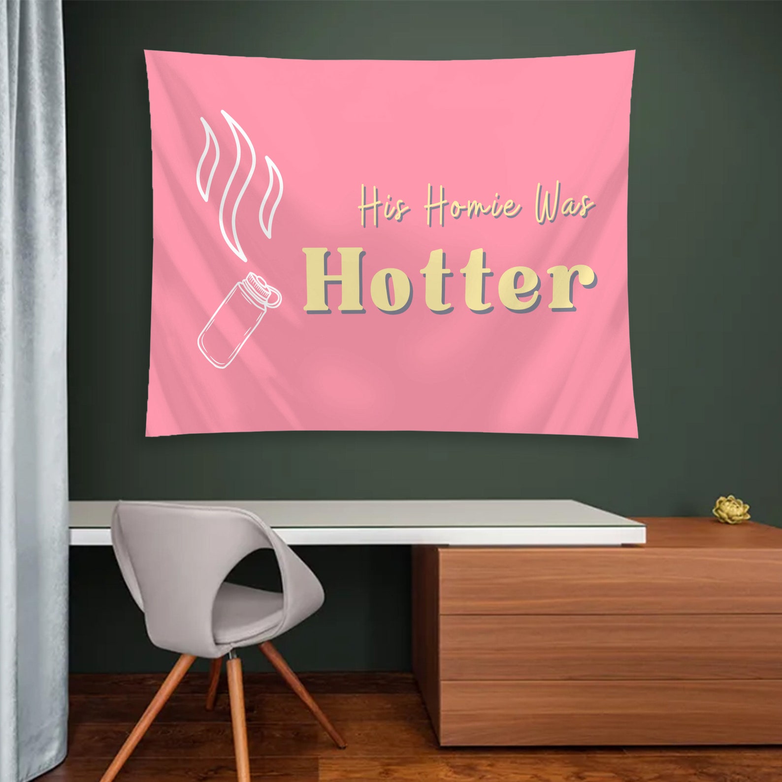 His Homie Was Hotter Funny Tapestry, Girl Tapestry Funny Dorm Decor