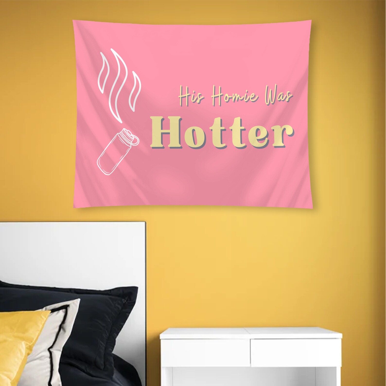 His Homie Was Hotter Funny Tapestry, Girl Tapestry Funny Dorm Decor