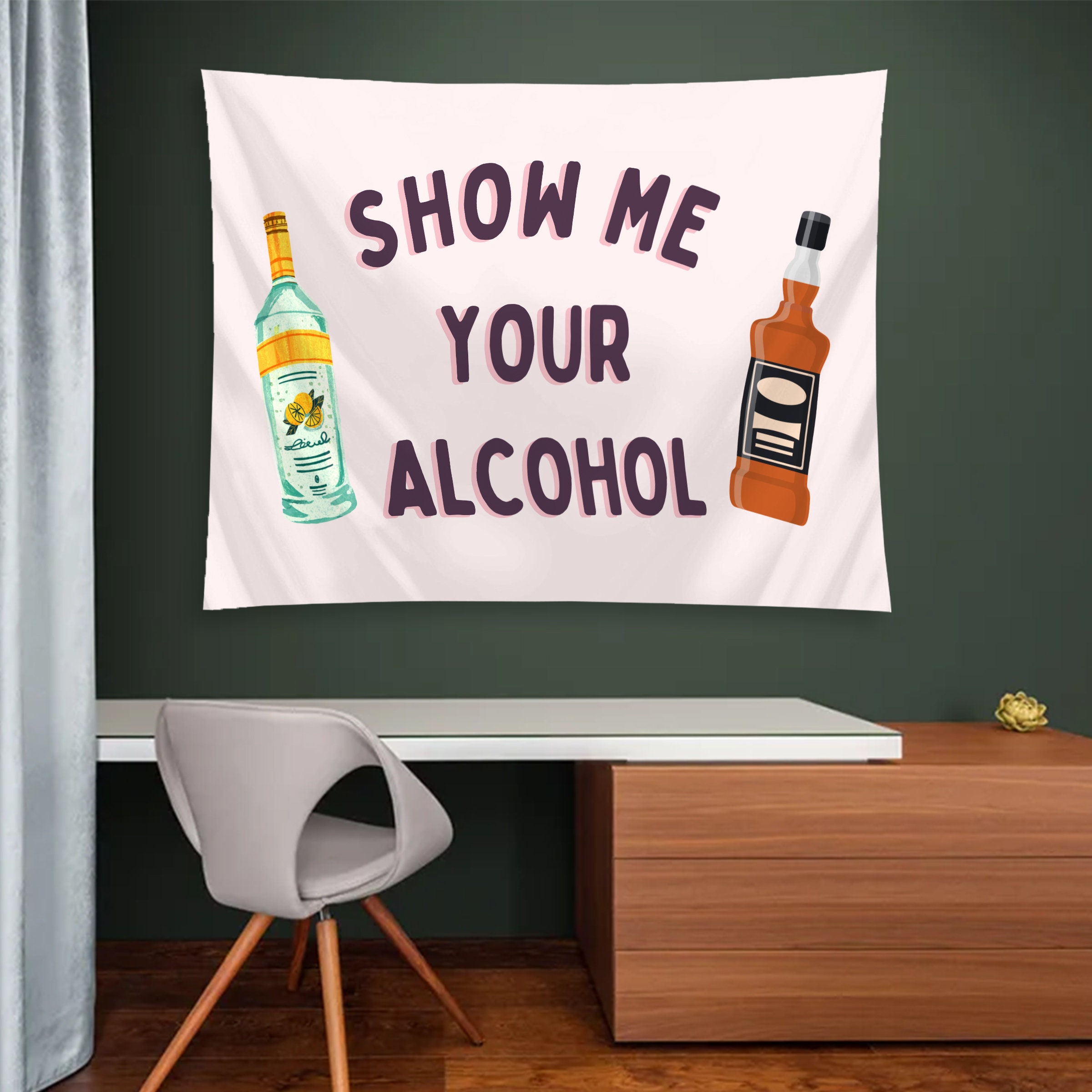 Show Me Your Alcohol Funny Tapestry Girl Tapestry Funny Dorm