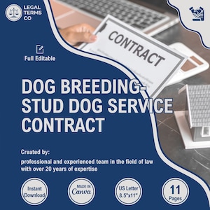 May include: A blue and white graphic with the text "DOG BREEDING STUD DOG SERVICE CONTRACT" in white text. The graphic also includes the text "LEGAL TERMS CO" in white text on a blue scale of justice icon. The graphic also includes the text "Full Editable" in white text on a white edit icon. The graphic also includes the text "Created by: professional and experienced team in the field of law with over 20 years of expertise" in white text. The graphic also includes the text "Instant Download" in white text on a blue circle. The graphic also includes the text "MADE IN Canva" in white text on a blue circle. The graphic also includes the text "US Letter 8.5"x11" in white text on a blue circle. The graphic also includes the text "11 Pages" in white text on a blue circle. The graphic also includes a photo of a hand holding a contract with the text "CONTRACT" in black text on a white background. The graphic also includes a photo of a miniature house.