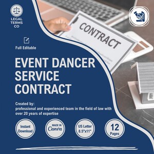 May include: A blue and white graphic with the text "EVENT DANCER SERVICE CONTRACT" in white. The graphic also includes the text "Created by: professional and experienced team in the field of law with over 20 years of expertise". The graphic also includes the text "Instant Download", "MADE IN Canva", "US Letter 8.5"x11"", and "12 Pages".