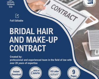May include: A blue and white graphic with the text "BRIDAL HAIR AND MAKE-UP CONTRACT" in white text. The graphic also includes the text "LEGAL TERMS CO" and "Full Editable". The graphic also includes the text "Created by: professional and experienced team in the field of law with over 20 years of expertise". The graphic also includes the text "Instant Download", "MADE IN Canva", "US Letter 8.5"x11"", and "9 Pages".