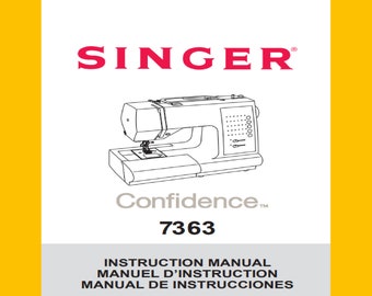 Singer 7363 - Manuel d'instructions de la machine à coudre CONFIDENCE 7363, téléchargement numérique uniquement - anglais, français et espagnol