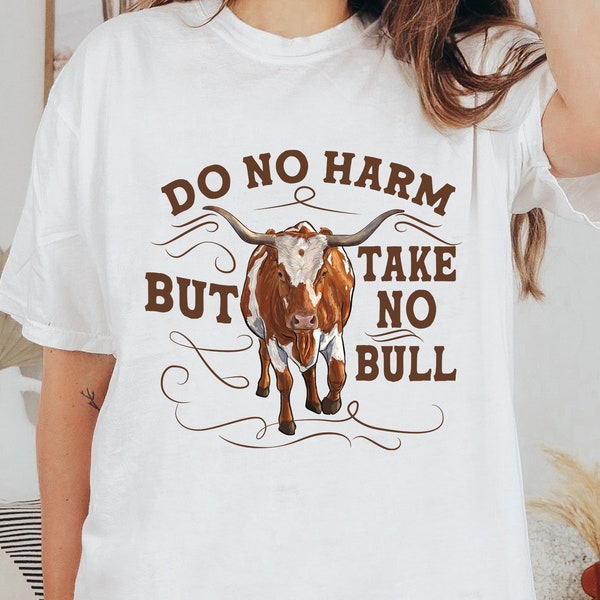 Do No Harm But Take No Bull PNG, Western Sublimation Designs, Country Png, Texas Png, Retro Western Png, Longhorn Png, Sublimation Designs