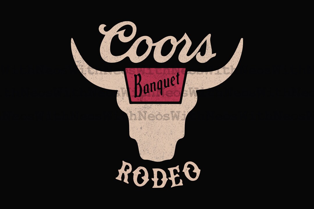 Coors Banquet Rodeo PNG, Western Sublimation, Coors Cowboy Png, Bull Skull Png, Coors Png, Rodeo
