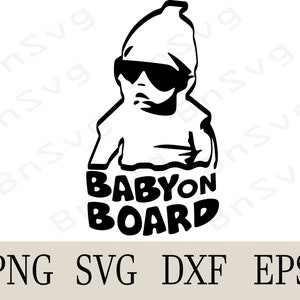 Baby on Board SVG, Baby PNG, Baby on Board for Car EPS, Cut files, layered, Cricut, Silhouette, Card Making, Clipart, Vinyl decal
