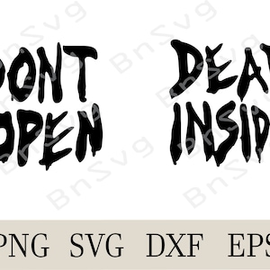 Dont Open Dead Inside, Dont PNG, Cutting File EPS, Cut bestanden, gelaagd, Cricut, Silhouette, Card Making, Clipart, Vinyl decal