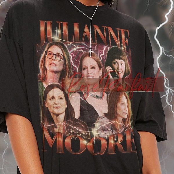 T-shirt hommage à JULIANNE MOORE - chemise vintage Julianne Moore, t-shirt hommage Julianne Moore, chemise des fans de Julianne Moore, pull Julianne Moore