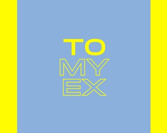 To My EX