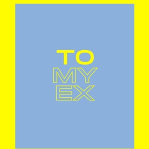 To My EX