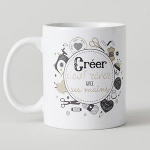 MUG cup creating is dreaming with your hands personalized, customizable