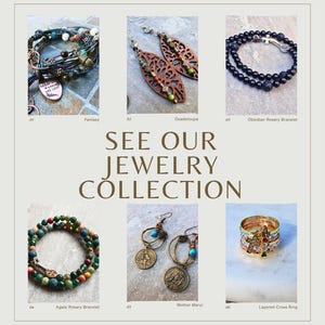 May include: A jewelry collection display featuring six items: a multi-strand bracelet, leaf-shaped earrings, an obsidian rosary bracelet, an agate rosary bracelet, Mother Mary coin earrings, and a layered cross ring with the text SEE OUR JEWELRY COLLECTION.