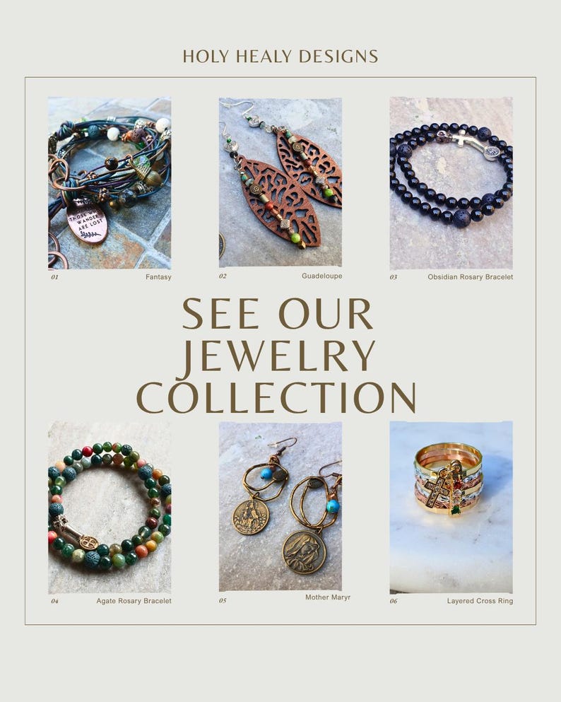 May include: A jewelry collection display featuring six items: a multi-strand bracelet, leaf-shaped earrings, an obsidian rosary bracelet, an agate rosary bracelet, Mother Mary coin earrings, and a layered cross ring with the text SEE OUR JEWELRY COLLECTION.