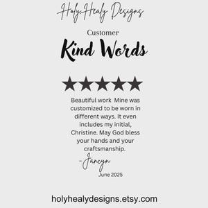 May include: A customer review graphic for Holy Healy Designs featuring the text Customer Kind Words, five black stars, and a testimonial from Jancyn dated June 2025. The review praises customized work including an initial and craftsmanship.