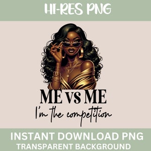 Black girl clipart sublimation design, Inspirational clipart, Black History, Black girl Png, sublimation designs for shirts me vs me Png