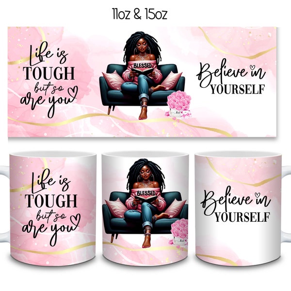 Black Girl Inspirational 11/15oz Mug Sublimation Design PNG File Affirmation 11/15oz Coffee Mug Black Woman Coffee Mug Wrap