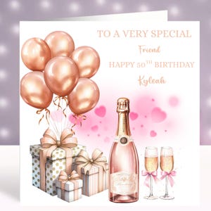 Personalized Friend Birthday Card Rose Gold Design Champagne, Gift & Balloons Any Age/Name 16th 18th 21st 30th 40th 50th 60th 70th 80th 90
