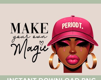 Make your own magic png sublimation design download, afro woman png, black queen png, black woman png, afro png, sublimate download