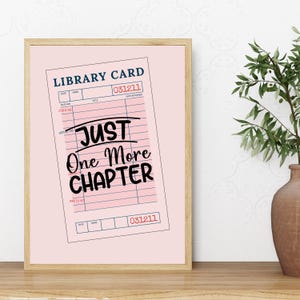Just One More Chapter Print Pink Library Card Aesthetic Book Lover Wall Art Vintage Bookish Trendy Decor Physical Print Trendy Wall Art