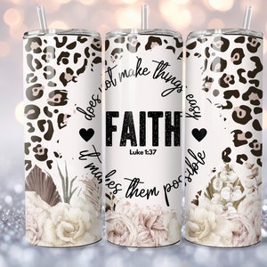 Faith Bible Verse 20oz Skinny Tumbler Sublimation - Christian Quotes PNG - Straight Designs PNG - Full Wrap Tumbler - Instant Download