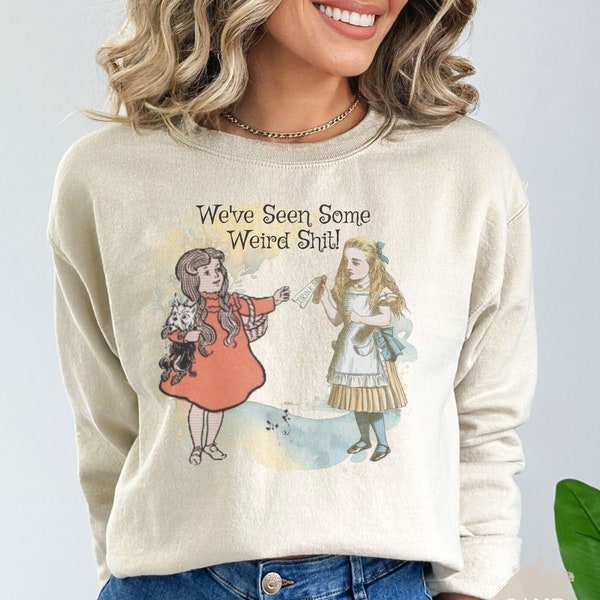 Alice and Dorothy Funny Classic Literature Sweatshirt, Gift for Book Lover, Bookish T-Shirt, We're All Mad Here, Tea Party Shirt, Retro