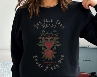 Edgar Allan Poe Tell-Tale Heart Sweatshirt, Dark Academia Literature Book Lover Gift, Gothic Poet Literary Shirt, Vintage Macabre Aesthetic